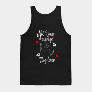 Not Your Average Dog Lover Tank Top